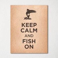 Keep Calm & Fish On - Kunstdruck Farbauswahl Kaufe 3 Und Erhalte 1 Gratis von BisonsPrintCo
