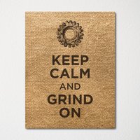 Keep Calm & Grind On - Fine Art Print Farbauswahl Kaufe 3 Und Erhalte 1 Gratis von BisonsPrintCo