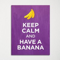 Keep Calm & Have A Banana - Kunstdruck Farbwahl Kaufen Sie 3 Und Erhalten 1 Gratis Keep Calm & Have A Banana - Kunstdruck Farbwahl Kaufen Sie 3 Und Erhalten 1 Gratis von BisonsPrintCo