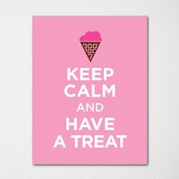 Keep Calm & Have A Treat - Kunstdruck Farbwahl Kaufe 3 Und Erhalte 1 Gratis Keep Calm & Have A Treat - Kunstdruck Farbwahl Kaufe 3 Und Erhalte 1 Gratis von BisonsPrintCo