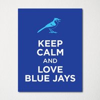 Keep Calm & Love Bluehähern - Kunstdruck Farbwahl Kaufe 3 Und Erhalte 1 Gratis von BisonsPrintCo