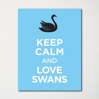 Keep Calm & Love Swans - Kunstdruck Farbauswahl Kaufen Sie 3 Und Erhalten 1 Gratis Benutzerdefinierte Drucke Auf Anfrage Erhältlich Keep Calm & Love Swans - Kunstdruck Farbauswahl Kaufen Sie 3 Und Erhalten 1 Gratis Benutzerdefinierte Drucke Auf Anfrage Erhältlich von BisonsPrintCo