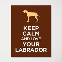 Keep Calm & Love Your Labrador - Kunstdruck Farbauswahl Kaufe 3 Und Erhalte 1 Gratis Benutzerdefinierte Drucke Verfügbar Keep Calm & Love Your Labrador - Kunstdruck Farbauswahl Kaufe 3 Und Erhalte 1 Gratis Benutzerdefinierte Drucke Verfügbar von BisonsPrintCo