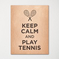 Keep Calm & Play Tennis - Kunstdruck Kaufen Sie 3 Und Erhalten 1 Gratis Benutzerdefinierte Drucke Verfügbar von BisonsPrintCo