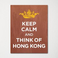 Keep Calm & Think Of Hong Kong - Jeder Ort Verfügbar Kunstdruck Farbauswahl Kaufen Sie 3 Und Erhalten 1 Gratis Keep Calm & Think Of Hong Kong - Jeder Ort Verfügbar Kunstdruck Farbauswahl Kaufen Sie 3 Und Erhalten 1 Gratis von BisonsPrintCo