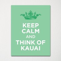 Keep Calm & Think Of Kauai - Jeder Ort Verfügbar Kunstdruck Farbauswahl Kaufe 3 Und Erhalte 1 Gratis Keep Calm & Think Of Kauai - Jeder Ort Verfügbar Kunstdruck Farbauswahl Kaufe 3 Und Erhalte 1 Gratis von BisonsPrintCo