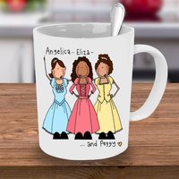 Angelica Eliza Und Peggy, Hamilton Mug, Hamilton, Schuyler Sisters, Fan, Cup, Quote, Musicals, Musical Angelica Eliza Und Peggy, Hamilton Mug, Hamilton, Schuyler Sisters, Fan, Cup, Quote, Musicals, Musical von Blackshoegifts