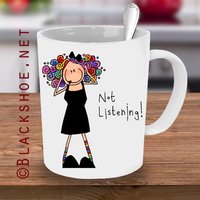 Witzige Teenager-Tasse "Not Listening" Witziges Blackshoe-Design Witzige Teenager-Tasse "Not Listening" Witziges Blackshoe-Design von Blackshoegifts