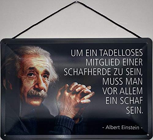 Blechschild mit Kordel 18 x 12 cm Einstein Spruch: Um ein tadelloses Mitglied einer Schafherde zu sein, muss man vor allem ein Schaf sein. - Blechemma von Blechemma