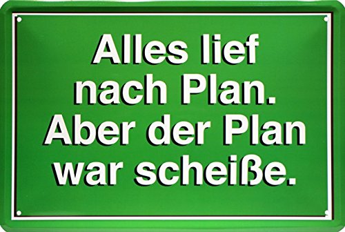 Alles lief nach Plan, aber. Funny Spruch Blechschild 20 x 30 Retro Blech 1009 von WOGEKA ART