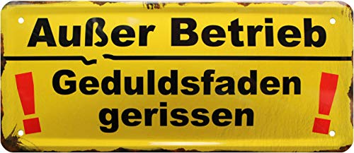 Außer Betrieb - Geduldsfaden gerissen ! 28x12 cm Deko Spruch Blechschild 1254 von WOGEKA ART