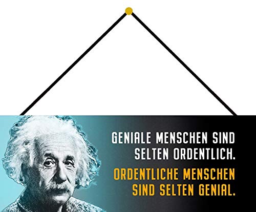 Blechschild mit Kordel 27 x 10 cm Einstein Schild: Geniale Menschen sind selten Ordentlich. ordentliche Menschen sind selten Genial - Blechemma von Blechschild