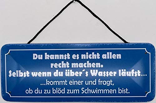 Blechschild mit Kordel 27 x 10 cm Spruch: Du Kannst es Nicht Allen recht Machen ! - Blechemma Blechschild mit Kordel 27 x 10 cm Spruch: Du Kannst es Nicht Allen recht Machen ! - Blechemma von Blechschild