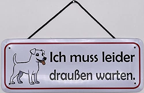 Blechschild mit Kordel 27 x 10 cm Wand/Tür Schild Hund: Ich muss leider draußen warten ! - Blechemma von Blechschild