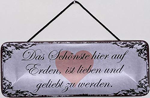 Blechschild mit Kordel 27 x 10 cm Wand/Tür Schild: Das Schönste hier auf Erden, ist lieben und geliebt zu werden. - Blechemma von Blechschild