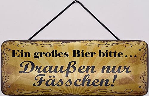 Blechschild mit Kordel 27 x 10 cm Wand/Tür Schild: Ein großes Bier bitte, Draußen nur Fässchen - Blechemma von Blechschild