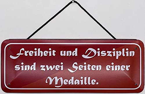 Blechschild mit Kordel 27 x 10 cm Wand/Tür Schild: Freiheit und Disziplin sind zwei Seiten einer Medaille - Blechemma von Blechschild