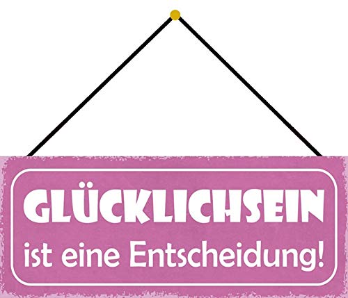 Blechschild mit Kordel 27 x 10 cm Wand/Tür Schild: Glücklichsein ist eine Entscheidung - Blechemma von Blechschild