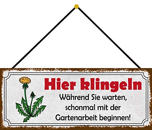 Blechschild mit Kordel 27 x 10 cm Wand/Tür Schild: Hier klingeln. Während Sie warten, schonmal mit der Gartenarbeit beginnen - Blechemma von Blechschild