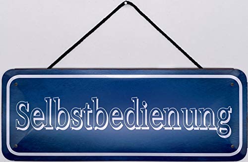 Blechschild mit Kordel 27 x 10 cm Wand/Tür Schild: Selbstbedienung - Blechemma von Blechschild