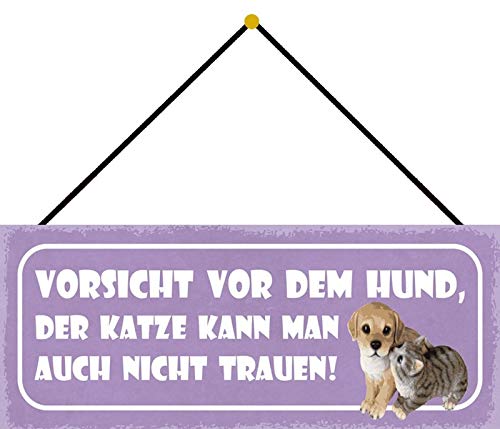 Blechschild mit Kordel 27 x 10 cm Wand/Tür Schild: Vorsicht vor dem Hund, der Katze kann man auch nicht trauen - Blechemma von Blechschild