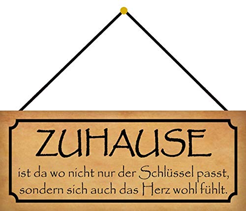 Blechschild mit Kordel 27 x 10 cm Wand/Tür Schild: Zuhause ist da wo nicht nur der Schlüssel passt, sondern auch das Herz wohl fühlt. - Blechemma von Blechschild