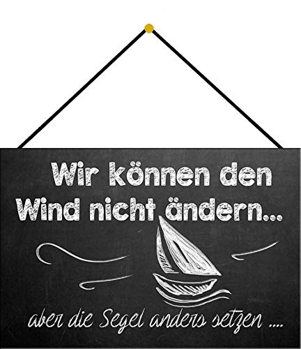 Blechschild mit Kordel 30 x 20 cm Deko Spruch: Wir können den Wind Nicht ändern, Aber die Segel Anders setzen - Blechemma Blechschild mit Kordel 30 x 20 cm Deko Spruch: Wir können den Wind Nicht ändern, Aber die Segel Anders setzen - Blechemma von Blechschild