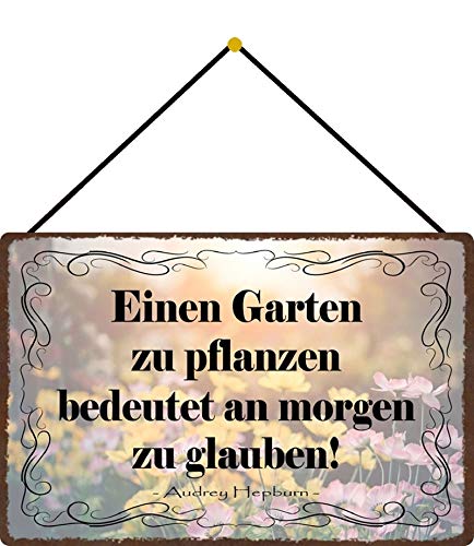 Blechschild mit Kordel 30 x 20 cm Garten Spruch: Einen Garten zu Pflanzen bedeutet an Morgen zu glauben ! - Blechemma Blechschild mit Kordel 30 x 20 cm Garten Spruch: Einen Garten zu Pflanzen bedeutet an Morgen zu glauben ! - Blechemma von Blechschild
