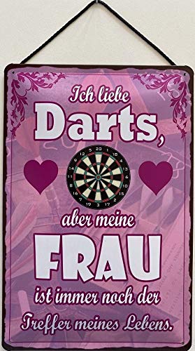 Blechschild mit Kordel 30 x 20 cm Ich Liebe Darts, Aber Meine Frau ist Immer noch der Treffer meines Lebens. - Blechemma von Blechschild