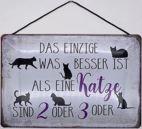 Blechschild mit Kordel 30 x 20 cm Katzen Spruch: Das einzige was Besser ist als eine Katze sind 2 oder 3. - Blechemma von Blechschild