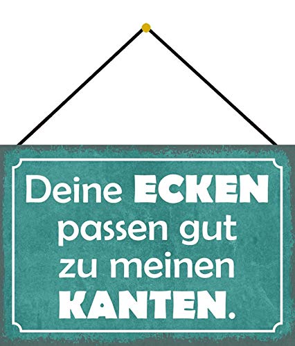 Blechschild mit Kordel 30 x 20 cm Spruch: Deine Ecken passen gut zu Meinen Kanten ! - Blechemma Blechschild mit Kordel 30 x 20 cm Spruch: Deine Ecken passen gut zu Meinen Kanten ! - Blechemma von Blechschild