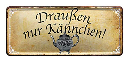 Blechschild Draußen nur Kännchen - Hinweis Schild Kaffee Tee Trinker - Metallschild zum Probierset, Geschenkset - Deko für Küche, Kaffeeladen, Kneipe, Restaurant, Cafeteria, Kaffeehaus, Cafe - 28x12cm von helges-shop