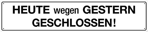 Blechwaren Fabrik Braunschweig GmbH Blechschild Straßenschild Heute WEGEN GESTERN GESCHLOSSEN !!! 46x10 cm STR 143 von Blechwaren Fabrik Braunschweig GmbH