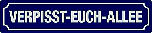 Blechwaren Fabrik Braunschweig GmbH - VERPISST EUCH Allee - 3D geprägtes Blechschild Straßenschild 46x10 cm STR 216 Blechwaren Fabrik Braunschweig GmbH - VERPISST EUCH Allee - 3D geprägtes Blechschild Straßenschild 46x10 cm STR 216 von Blechwaren Fabrik Braunschweig GmbH