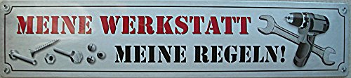 Meine Werkstatt, meine Regeln ! Blechschild Straßenschild 46x10 cm STR85 von Sachen aus Blech