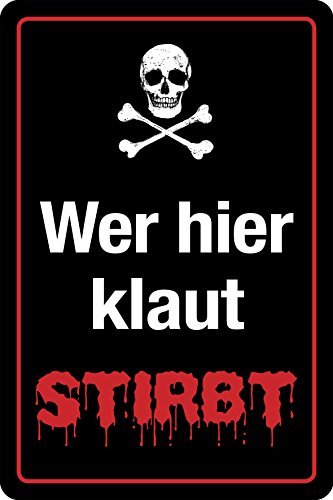 Wer hier klaut stirbt ! Totenkopf Warnschild Blechschild 20x30 cm PC 300/413 von Blechwaren Fabrik Braunschweig GmbH