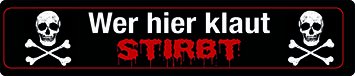 Blechwaren Fabrik Braunschweig GmbH Wer Hier klaut stirbt ! Warnschild - Straßenschild Blechschild 46x10 cm STR40 von Blechwaren Fabrik Braunschweig GmbH