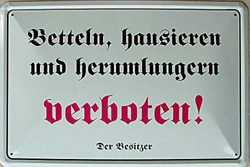 Betteln und hausieren und herumlungern verboten ! Blechschild 20x30 cm PC 300/440 von Blechwaren Fabrik Braunschweig GmbH