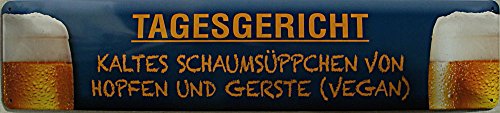 Blechschild Straßenschild KALTES SCHAUMSÜPPCHEN VON HOPFEN UND GERSTE 46x10 cm STR 140 von Blechwaren Fabrik Braunschweig
