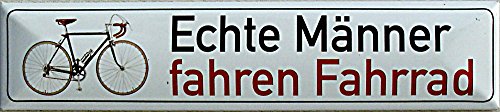 ECHTE MÄNNER FAHREN FAHRRAD Straßenschild Magnet aus Blech 16x3,5 cm STR-M 8 von Blechwaren Fabrik Braunschweig