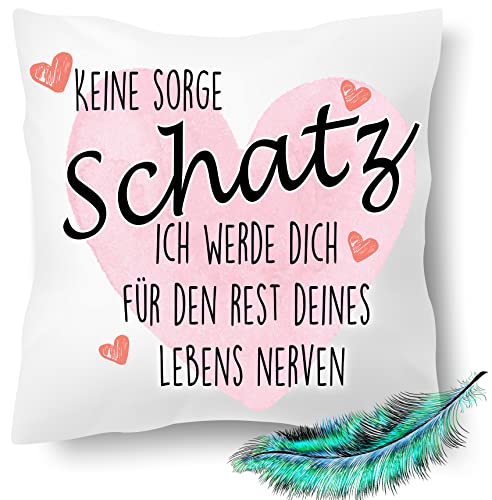 Keine Sorge Schatz ich werde Dich den Rest deines Lebens Nerven, Geschenk Kissen für Sie Uns Ihn | Dekokissen | Kuschelkissen 40X40 Bedruckt | Kissenbezug (mit Kissenfüllung) von Blickfang