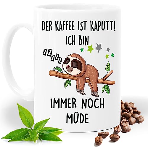 Blickfang Lustige Tasse mit Spruch |DER KAFFEE IST KAPUTT ICH BIN IMMER NOCH MÜDE | Faultier | Kakao- Kaffee- Tee- Fototasse| Geschenke für männer frauen | Keramik Tasse |Spülmaschinenfest (Weiss) von Blickfang