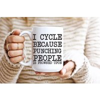 Ich Fahre Rad, Weil Lochen Leute Verpönt Ist Lustige 11 Unzen Kaffeetasse Humor Radfahren Geschenke von Bluebubbly