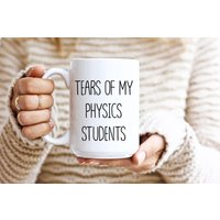 Tränen Meiner Physik-studenten-Tasse, Wissenschafts-Tasse, Physik-Geschenk, Physik-Lehrer-Tasse, Unhöfliche Tasse, Tassen Mit Sprüchen von Bluebubbly