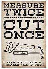 Bodyard Metallposter "Measure Twice Cut Once Then It with A Harmmer Till It Fit", Retro-Metall-Blechschild, Vintage-Aluminiumschild für Heimdekoration, Zimmer, Metalldekoration, 20,3 x 30,5 cm von Bodyard