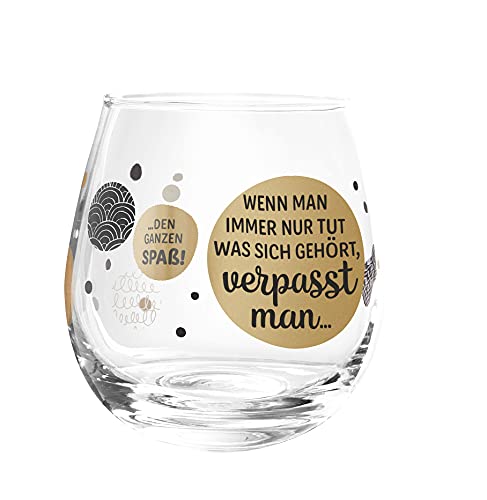 Whiskyglas, Wasserglas oder auch Weinglas mit Spruch Wenn man immer nur tut was sich gehoert."" von Bollweg