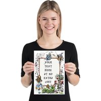 Alice Im Wunderland A4 Glossy Schild - Wand Poster Kunst Beliebiger Text Spruch Oder Zitat Sie Wollen Kostenlos. Personalisiert Mit Ihrem Eigenen von BonkersAboutAlice