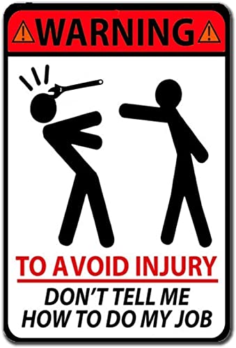 Warnschild mit Aufschrift "Warning To Avoid Injury Don't Tell Me How To Do My Job", Warnschild für Verkehrsstraße, Sicherheitsschild für drinnen oder draußen, für Heimbüro, Arbeit, 20,3 x 30,5 cm Warnschild mit Aufschrift "Warning To Avoid Injury Don't Tell Me How To Do My Job", Warnschild für Verkehrsstraße, Sicherheitsschild für drinnen oder draußen, für Heimbüro, Arbeit, 20,3 x 30,5 cm von NUICH