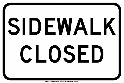 Brady Verkehrskontrollschild, Legende "Sidewalk Closed", 30,5 cm Höhe, 45,7 cm Breite, Schwarz auf Weiß Brady Verkehrskontrollschild, Legende "Sidewalk Closed", 30,5 cm Höhe, 45,7 cm Breite, Schwarz auf Weiß von Brady