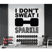 I Don't Sweat Sparkle Wandtatze Gym Wanddeko Sport Motivation Workout Wall Art Fitness Wandsticker Gym0096 von BrooklynStickerShop